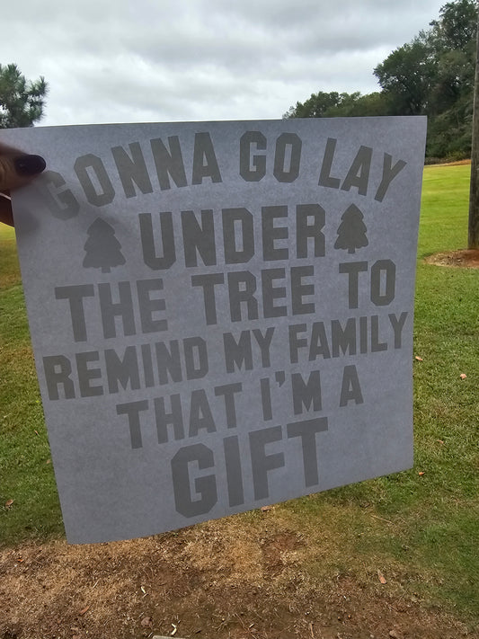 I'm a gift!