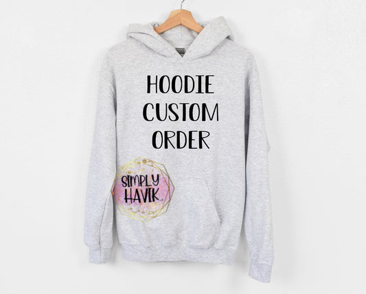 Hoodie Custom Order
